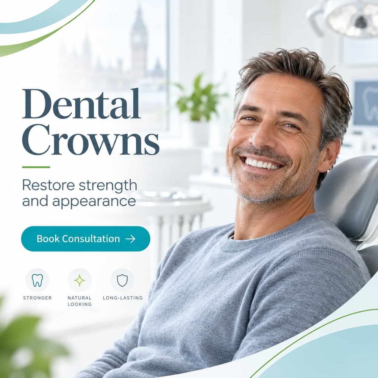 Pure Elegant Smile graphic reading “Dental Crowns — restore strength and appearance”, beside a man smiling in the dental chair